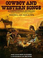 Cowboy and Western Songs: A Comprehensive Anthology 0517387689 Book Cover