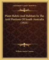 Plant Habits and Habitats in the arid portions of South Australia 1166973468 Book Cover