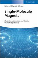 Single-Molecule Magnets: Molecular Architectures and Building Blocks for Spintronics 3527343210 Book Cover