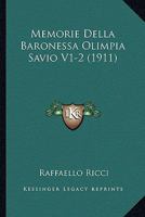 Memorie Della Baronessa Olimpia Savio V1-2 (1911) 1160192804 Book Cover