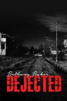 Dejected 1480969133 Book Cover
