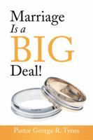 Marriage Is a Big Deal! 1499061471 Book Cover