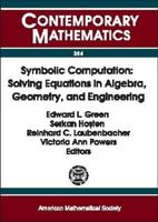 Symbolic Computation: Solving Equations in Algebra, Geometry, and Engineering: Proceedings of an Ams-IMS-Siam Joint Summer Research Conferen 0821826794 Book Cover