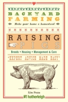 Backyard Farming: Raising Pigs 1578266211 Book Cover
