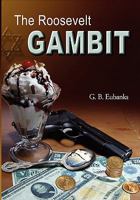 The Roosevelt Gambit 0982553803 Book Cover