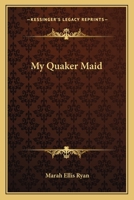 My Quaker Maid 0548292620 Book Cover
