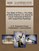 The State of Ohio v. The State of West Virginia U.S. Supreme Court Transcript of Record with Supporting Pleadings 1270147862 Book Cover