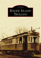 Rhode Island Trolleys 1467102482 Book Cover