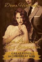 The Loves of Kate Livingston: Great Loves In The Great War 1506182348 Book Cover