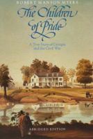 The Children of Pride: Selected letters of the family of the Rev. Dr. Charles Colcock Jones from the years 1860-1868