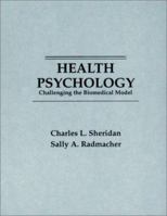 Health Psychology: Challenging the Biomedical Model 0471508527 Book Cover