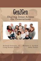 Gen2Gen: Sharing Jesus Across the Generations 1470001977 Book Cover