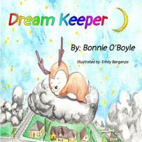 The Dream Keeper: Lucid Dreaming Out of Nightmares 0692585591 Book Cover