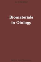 Biomaterials in Otology: Proceedings of the First International Symposium 'Biomaterials in Otology', April 21-23, 1983, Leiden, The Netherlands 9400967586 Book Cover