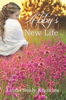 Abby's New Life 1947523120 Book Cover