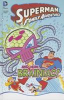 Superman Family Adventures: And Now... Brainiac! 1434264785 Book Cover
