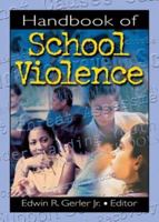 Handbook of School Violence 0789016249 Book Cover