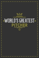 World's Greatest Pitcher: Lined notebook - best gift for Pitcher B083XVF9BD Book Cover