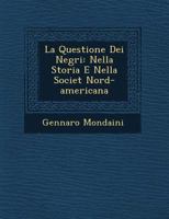 La Questione Dei Negri: Nella Storia E Nella Societ� Nord-americana 1249770572 Book Cover