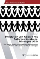 Integration von Kindern mit Autismus-Spektrum-Störungen (ASS) 3639439449 Book Cover