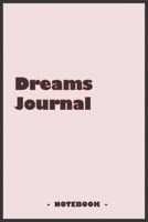 Dreams Journal - To draw and note down your dreams memories, emotions and interpretations: 6"x9" notebook with 110 blank lined pages 1679208004 Book Cover