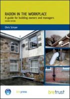 Radon in the Workplace: A Guide for Building Owners and Managers 1848061773 Book Cover