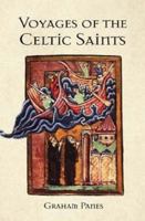 Voyages of the Celtic Saints 1845271467 Book Cover
