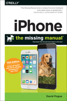 Iphone: The Missing Manual: The Book That Should Have Been in the Box 1491999500 Book Cover