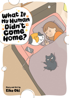 What If My Human Didn't Come Home? B0H8WXK92C Book Cover