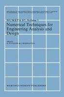 Numerical Techniques for Engineering Analysis and Design: Proceedings of the International Conference on Numerical Methods in Engineering: Theory and Applications, Numeta 87, Swansea, 6 10 July 1987.  9401081344 Book Cover