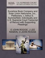 Sunshine Book Company and Solar Union Naturisme, Inc., Petitioners, v. Arthur E. Summerfield, Individually and U.S. Supreme Court Transcript of Record with Supporting Pleadings 1270432907 Book Cover