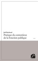 Pratique du contentieux de la Fonction publique (French Edition) 2754727337 Book Cover