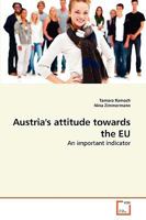 Austria's attitude towards the EU: An important indicator 363926407X Book Cover