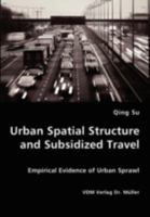 Urban Spatial Structure and Subsidized Travel 3836434415 Book Cover