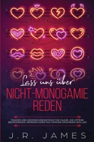 Lass uns über Nicht-Monogamie reden: Fragen und Gesprächseinstiege für Paare, die offene Beziehungen, Swingen oder Polyamorie erkunden wollen (2) (Jenseits Der Bettlaken) 1952328284 Book Cover