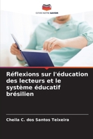 Réflexions sur l'éducation des lecteurs et le système éducatif brésilien (French Edition) 6208085071 Book Cover