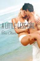A Little Less Girl 1466249455 Book Cover
