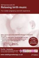 Relaxing Birth Music: Music for a Relaxed, Calm and Uplifting Birth 0954547373 Book Cover