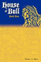 House of Bull: Book Two 1420814052 Book Cover