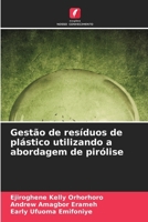 Gestão de resíduos de plástico utilizando a abordagem de pirólise (Portuguese Edition) 6209744206 Book Cover
