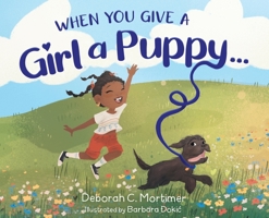 When You Give a Girl a Puppy 1736677071 Book Cover