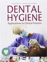 Dental Hygiene: Applications to Clinical Practice 0803625685 Book Cover