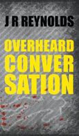 Overheard Conversation 1787194213 Book Cover