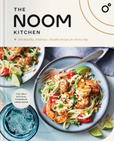 The Noom Kitchen: 100 Healthy, Delicious, Flexible Recipes for Every Day 1982194340 Book Cover