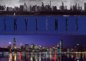 Skylines: American Cities Yesterday and Today 0883635275 Book Cover