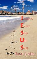 Journey Every Step Un-Sure 1456769111 Book Cover
