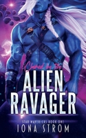 Claimed by the Alien Ravager (Star Mavericks) B0CSQGHNM9 Book Cover