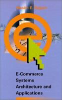 E-Commerce Systems Architecture and Applications 1580530850 Book Cover