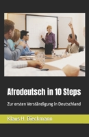 Afrodeutsch in 10 Steps: Zur ersten Verständigung in Deutschland B0BR9KTVR5 Book Cover