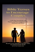 Bible Verses To Encourage Couples: A 100 Day Devotional B0FN4D4SH2 Book Cover
